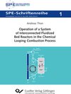 Buchcover Operation of a System of Interconnected Fluidized Bed Reactors in the Chemical Looping Combustion Process