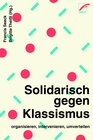 Buchcover Solidarisch gegen Klassismus – organisieren, intervenieren, umverteilen