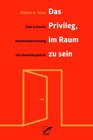 Buchcover Das Privileg, im Raum zu sein