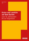 Buchcover Kreise und Landräte auf dem Barnim vom 18. Jahrhundert bis zur Gegenwart