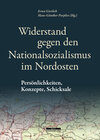 Buchcover Widerstand gegen den Nationalsozialismus im Nordosten