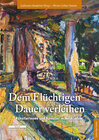 Buchcover Dem Flüchtigen Dauer verleihen