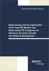 Buchcover Restructuring and Re-organization of the Iraqi Oil Ministry and State-owned Oil Companies for Maximum Economic Growth an