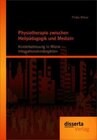 Buchcover Physiotherapie zwischen Heilpädagogik und Medizin: Kinderbetreuung in Wiens Integrationskindergärten
