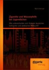 Buchcover Zigarette und Wasserpfeife bei Jugendlichen: Wie unterscheiden sich Schüler deutscher, türkischer und arabischer Herkunf