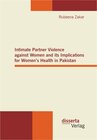 Buchcover Intimate Partner Violence against Women and its Implications for Women’s Health in Pakistan