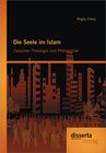 Buchcover Die Seele im Islam: Zwischen Theologie und Philosophie
