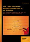 Buchcover Vom Lehren zum Lernen - Bildungsplanentwicklung an der Realschule: Eine historische Untersuchung der Lehr- und Bildungsp