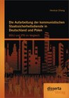 Buchcover Die Aufarbeitung der kommunistischen Staatssicherheitsdienste in Deutschland und Polen: BStU und IPN im Vergleich