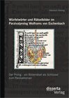 Buchcover Würfelwörter und Rätselbilder im Parzivalprolog Wolframs von Eschenbach: Der Prolog - ein Bilderrätsel als Schlüssel zum