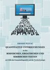 Buchcover Korpuslinguistische Untersuchungen der bosnischen, kroatischen und serbischen Korpora: mit Hilfe der Computerlinguistik 