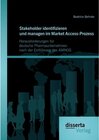 Buchcover Stakeholder identifizieren und managen im Market Access-Prozess: Herausforderungen für deutsche Pharmaunternehmen nach d