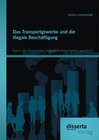 Buchcover Das Transportgewerbe und die illegale Beschäftigung: Kann der Disponent ungewollt Arbeitgeber werden?