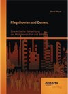 Buchcover Pflegetheorien und Demenz: Eine kritische Betrachtung der Modelle von Feil und Böhm