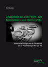 Buchcover Geschichten aus dem Polizei- und Kriminaldienst von 1962 bis 2004: Authentische Highlights von der Polizeischule bis zur
