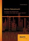Buchcover Werthers Todessehnsucht: Die Motive des Selbstmordes in Goethes Die Leiden des jungen Werther