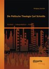 Buchcover Die Politische Theologie Carl Schmitts: Kontext – Interpretation – Kritik