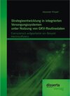 Buchcover Strategieentwicklung in integrierten Versorgungssystemen unter Nutzung von GKV-Routinedaten: Exemplarisch aufgearbeitet 