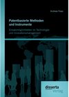Buchcover Patentbasierte Methoden und lnstrumente: Einsatzmöglichkeiten im Technologie- und lnnovationsmanagement