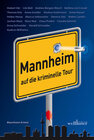 Buchcover Mannheim auf die kriminelle Tour