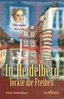 Buchcover In Heidelberg lockte die Freiheit