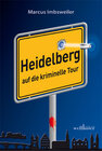 Buchcover Heidelberg auf die kriminelle Tour