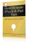 Buchcover Meine 350 besten iPhone & iPad Tipps