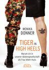 Buchcover Tiger in High Heels. Warum ich in unserer Idiotengesellschaft als Frau leben muss