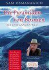 Buchcover Die Pyramiden von Bosnien & auf der ganzen Welt