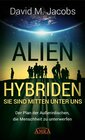 Buchcover ALIEN-HYBRIDEN! Sie sind mitten unter uns