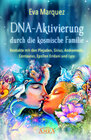 Buchcover DNA-Aktivierung durch die kosmische Familie: Kontakte mit den Plejaden, Sirius, Andromeda, Centaurus, Epsilon Eridani un