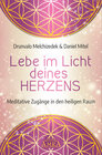Buchcover LEBE IM LICHT DEINES HERZENS: Meditative Zugänge in den heiligen Raum