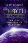 Buchcover Thoth - Projekt Menschheit: Im All-Tag. Arbeitsbuch für die Jetzt-Zeit [Erweiterte Neuausgabe]