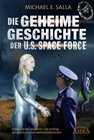 Buchcover DIE GEHEIME GESCHICHTE DER U.S. SPACE FORCE: Trump, QAnon und davor - die Anfänge der amerikanischen Weltraumstreitkräft