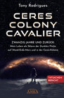 Buchcover CERES COLONY CAVALIER. Zwanzig Jahre und zurück: Mein Leben als Sklave der Dunklen Flotte auf Mond-Erde-Mars und in der 