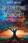 Buchcover GEISTHEILUNG IST ANSTECKENDE GESUNDHEIT: Wie Heilung durch geistige Energie funktioniert
