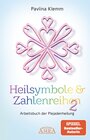 Buchcover Heilsymbole & Zahlenreihen Band 2: Das neue Arbeitsbuch der Plejadenheilung (von der SPIEGEL-Bestseller-Autorin)