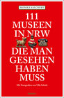 Buchcover 111 Museen in NRW, die man gesehen haben muss