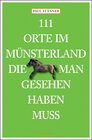 Buchcover 111 Orte im Münsterland, die man gesehen haben muss