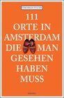 Buchcover 111 Orte in Amsterdam, die man gesehen haben muss