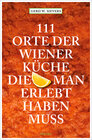 Buchcover 111 Orte der Wiener Küche, die man gesehen haben muss