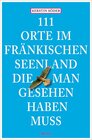 Buchcover 111 Orte im Fränkischen Seenland, die man gesehen haben muss