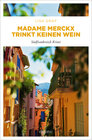 Buchcover Madame Merckx trinkt keinen Wein
