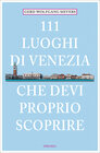 Buchcover 111 Orte Luoghi di Venezia che devi proprio scoprire