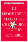 Buchcover 111 Luoghi dell' Alto Adige che devi proprio scoprire