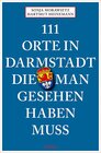 Buchcover 111 Orte in Darmstadt, die man gesehen haben muss