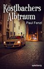Buchcover Köstlbachers Albtraum
