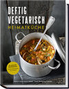 Buchcover Deftig vegetarisch – Heimatküche