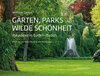 Buchcover Gärten, Parks und wilde Schönheit