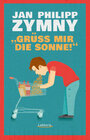 Buchcover „Grüß mir die Sonne!”